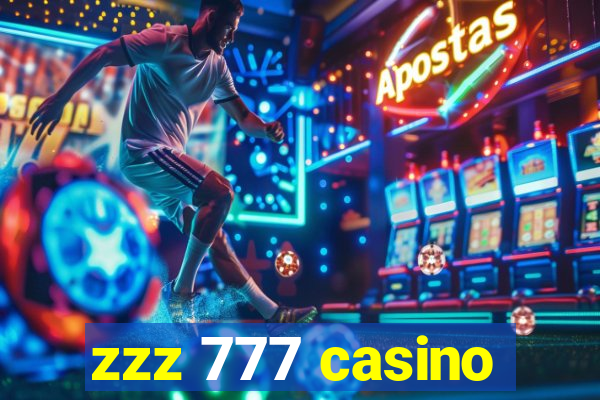 zzz 777 casino